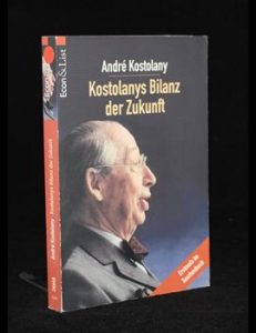Read more about the article Kostolanys Bilanz der Zukunft