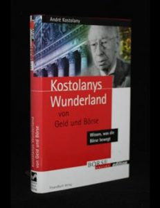 Read more about the article Kostolanys Wunderland von Geld und Börse
