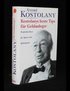 Read more about the article Kostolanys beste Tips für Geldanleger
