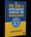Die 100.000 Euro Jahresumsatz Strategie für Webdesigner
