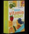 die neue Vitamin-Bibel