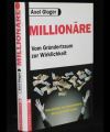 Millionäre - Vom Gründertraum zur Wirklichkeit