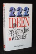 222 Ideen für erfolgreiches Verkaufen