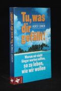Tu was dir gefällt