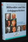 Milliardäre und ihre Erfolgsgeschichten