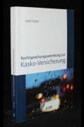 Rechtsprechungssammlung zur Kasko-Versicherung