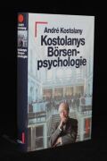 Kostolanys Börsenpsychologie