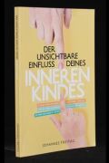 Der unsichtbare Einfluss Deines inneren Kindes