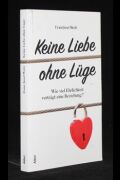 Keine Liebe ohne Lüge