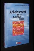 Arbeitsrecht für die Autohaus-Praxis