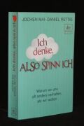Ich denke also spinn ich