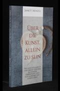 Über die Kunst, alleine zu sein