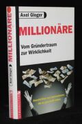 Millionäre - Vom Gründertraum zur Wirklichkeit