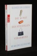 die Kunst des stilvollen Verarmens