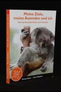 Meine Ziele meine Ausreden und ich