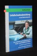 Unfallschadenabwicklung in der Werkstattpraxis