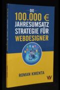 Die 100.000 Euro Jahresumsatz Strategie für Webdesigner