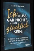 Ich muss gar nichts, ausser glücklich sein