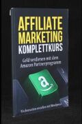 Affiliate Marketing Komplettkurs