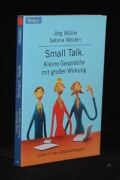 Small Talk. Kleine Gespräche mit großer Wirkung