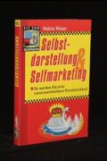 Selbstdarstellung und Selfmarketing