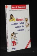 Humor an Ihrem Lachen soll man Sie erkennen