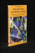 Vom Wunsch zur Wirklichkeit