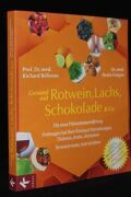Gesund mit Rotwein, Lachs, Schokolade & Co.