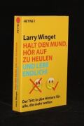 Halt den Mund hör auf zu heulen und lebe endlich