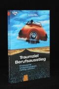 Traumziel Berufsausstieg