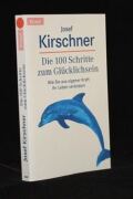 Die 100 Schritte zum Glücklichsein
