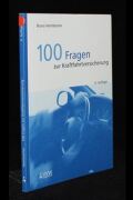 100 Fragen zur Kraftfahrtversicherung