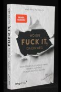 wo ein fuck it, da ein Weg