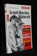 So macht Mann brave Mädchen wild