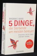5 Dinge die Sterbende am meisten bereuen