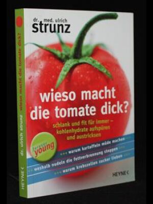 Wieso macht die Tomate dick