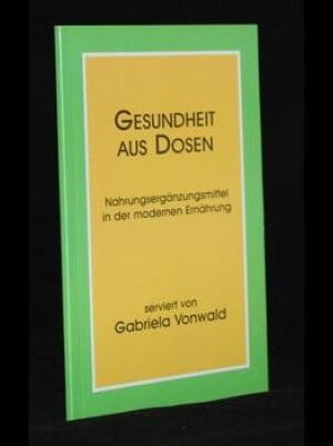 Gesundheit aus Dosen