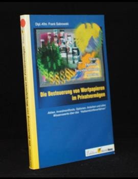 Die Besteuerung von Wertpapieren im Privatvermögen. Aktien, Investmentfonds, Optionen, Anleihen und alles Wissenswerte über das 'Halbeinkünfteverfahren'.