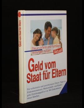 Geld vom Staat für Eltern. Steuervorteile und Familienleistungen nutzen