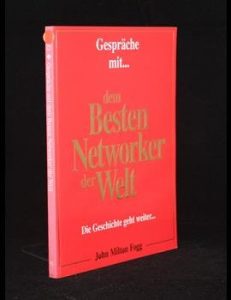 Mehr über den Artikel erfahren Gespräche mit… dem Besten Networker der Welt