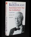 Kostolanys beste Tips für Geldanleger