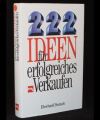 222 Ideen für erfolgreiches Verkaufen