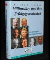 Milliardäre und ihre Erfolgsgeschichten
