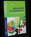 Mikronährstoffe sinvoll kombinieren