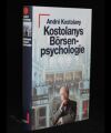 Kostolanys Börsenpsychologie