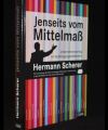 Jenseits vom Mittelmaß