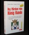 Das Märchen vom König Kunde