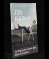 Vom Job in die Freiheit