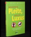 Goodbye Pleite, hello Luxus