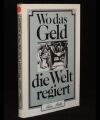 Wo das Geld die Welt regiert